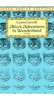 Alice's Adventures in Wonderland. Льюис Кэрролл