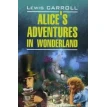 Alice's Adventures in Wonderland / Алиса в Стране Чудес. Алиса в Зазеркалье. Льюис Кэрролл. Фото 1