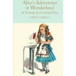 Alice's Adventures in Wonderland and Through the Looking-Glass. Льюис Кэрролл. Фото 1