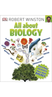 All About Biology. Роберт Винстон