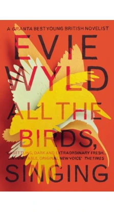 All the Birds, Singing. Evie Wyld