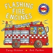 Amazing Machines: Flashing Fire Engines. Ant Parker. Tony Mitton. Фото 1