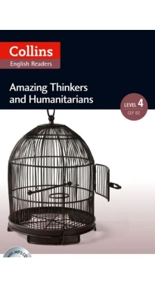Amazing Thinkers & Humanitarians. Level 4 (+ mp3 CD). Katerina Mestheneou