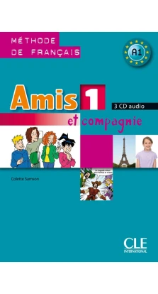 Amis et compagnie : CD audio pour la classe 1 (3). Colette Samson