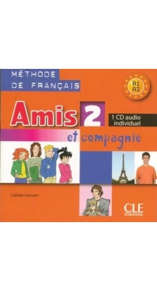 Amis et compagnie 2 Аудио Компакт-Диск. Колетт Самсон