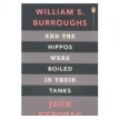 And the Hippos Were Boiled in Their Tanks. Уильям Берроуз. Джек Керуак (Jack Kerouac). Фото 1