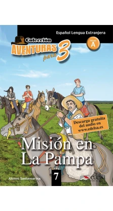 Aventuras para 3. Mision en La Pampa. Алонсо Сантамария