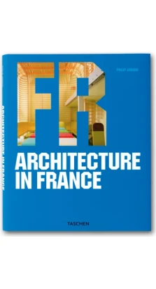 Architecture in France. Філіп Жодідіо (Philip Jodidio)