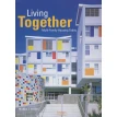 LIVING TOGETHER: Multi-Family Housing Today / Жизнь вместе: Многоквартирные дома сегодня. Майкл Кросби. Фото 1