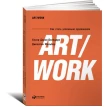 ART/WORK: Как стать успешным художником. Джонатан Мельбер. Хизер Бхандари. Фото 1