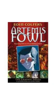 Artemis Fowl: The Graphic Novel. Йон Колфер (Eoin Colfer). Giovanni Rigano. Эндрю Донкин