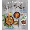 The Asian Slow Cooker: Exotic Favorites for Your Crockpot. Kelly Kwok. Фото 1