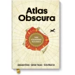 Atlas Obscura. Самые необыкновенные места планеты. Джошуа Фоер. Фото 1