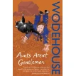 Aunts Aren't Gentlemen: Jeeves & Wooster Novel. Пелам Гренвилл Вудхаус (Pelham Wodehouse). Фото 1