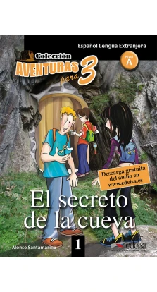 Aventuras Para 3. El Secreto De LA Cueva. Алонсо Сантамария