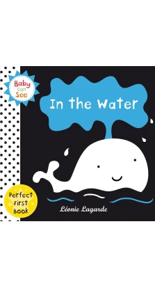 Baby Can See: In the Water. Leonie Lagarde