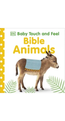 Baby Touch and Feel. Bible Animals