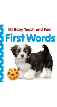 Baby Touch and Feel. First Words