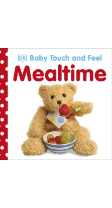 Baby Touch and Feel. Mealtime