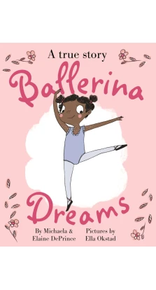 Ballerina Dreams. Michaela DePrince