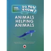 BBC Earth. Do You Know? Level 4. Animals Helping Animals. Camilla Bedoyere. Фото 4