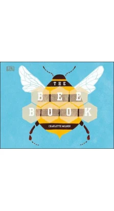The Bee Book. Шарлота Милнер