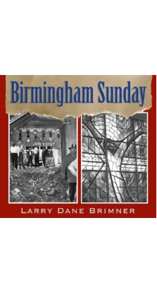 Birmingham Sunday HB. Larry Dane Brimner