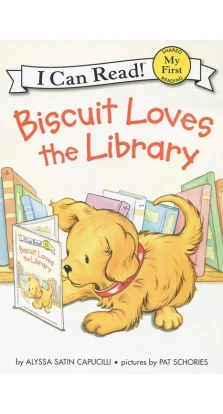 Biscuit Loves the Library  (My First I Can Read). Alyssa Satin Capucilli