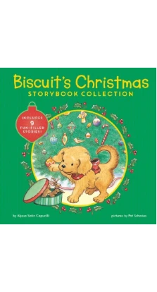Biscuit's Christmas Storybook Collection (2nd Edition): Includes 9 Fun-Filled Stories!. Alyssa Satin Capucilli