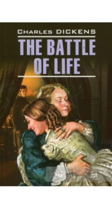 Битва жизни / The Battle of Life Чтение в оригинале  Английский язык. Чарльз Диккенс