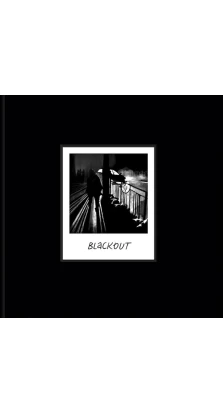 BLACKOUT. Chronicles of Our Life During Russia’s War Against Ukraine