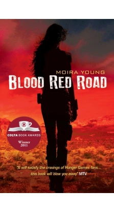 Blood Red Road. Moira Young