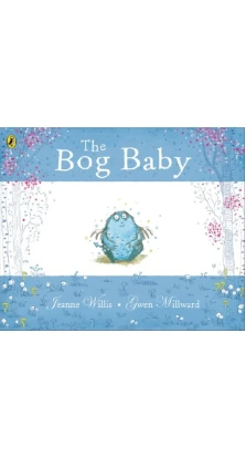 The Bog Baby. Жанна Уиллис
