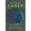 Book of Strange New Things. Michel Faber. Фото 1