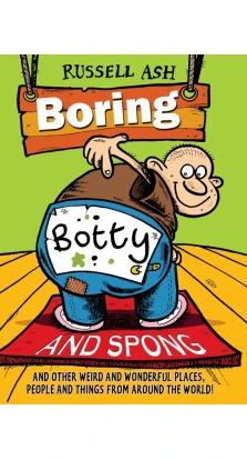 Boring, Botty and Spong. Russell Ash