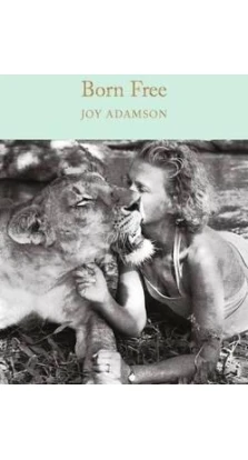 Born Free: The Story of Elsa. Joy Adamson