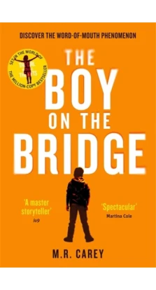 The Boy on the Bridge. M. R. Carey