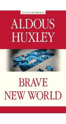 Brave New World. Олдос Хаксли (Aldous Huxley)