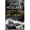 Brothers in Arms. James Holland. Фото 1