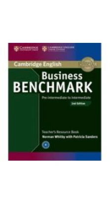 Business Benchmark Second edition Pre-int/Inter BULATS & BEC Preliminary Teacher's Resource Book. Norman Whitby. Patricia Sanders