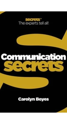 Business Secrets: Communication Secrets. Каролин Бойз
