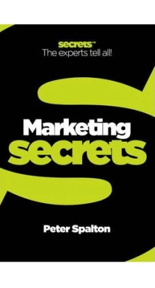 Business Secrets: Marketing Secrets. Peter Spalton