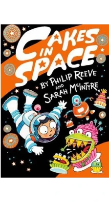 Cakes in Space. Philip Reeve
