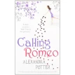 Calling Romeo. Александра Поттер (Alexandra Potter). Фото 1