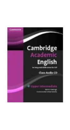 Cambridge Academic English B2 Upper Intermediate Class Audio CD. Michael McCarthy. Martin Hewings