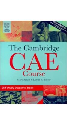 Cambridge CAE Course Self Study Book. Mary Spratt