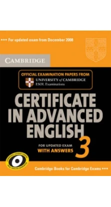 Cambridge Certificate in Advanced English 3 for updated exam  Student's Book with answers. Cambridge ESOL