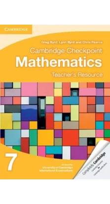 Cambridge Checkpoint Mathematics 7 Coursebook. Greg Byrd