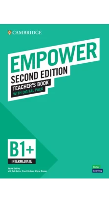 Empower Intermediate/B1+ Teacher`s Book with Digital Pack. Wayne Rimmer. Stuart Redman. Ruth Gairns. Rachel Godfrey