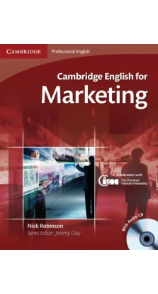 Cambridge English for Marketing. Student's Book with Audio CDs. Nick Robinson